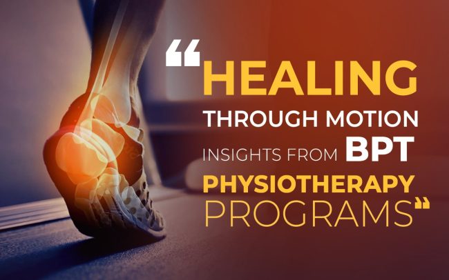 Healing Through Motion Insights from BPT Physiotherapy Programs-min Bachelor of Physiotherapy