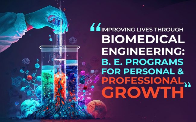 Improving Lives Through Biomedical Engineering B. E. Programs for Personal and Professional Growth (1)-min Biomedical Engineering